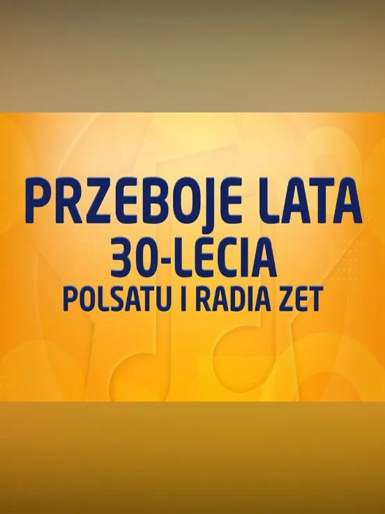 Przeboje lata 30-lecia POLSATU i Radia ZET - rejestracja POLSAT