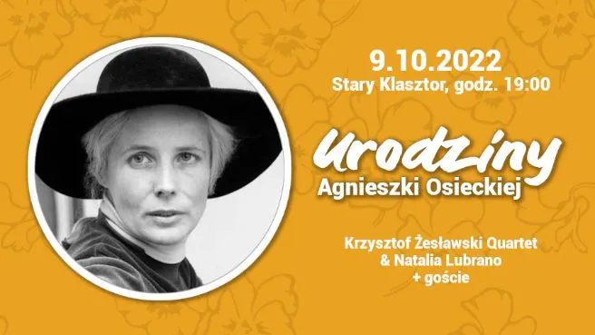 Urodziny Agnieszki Osieckiej - Krzysztof Żesławski Quartet & Natalia Lubrano + goście
