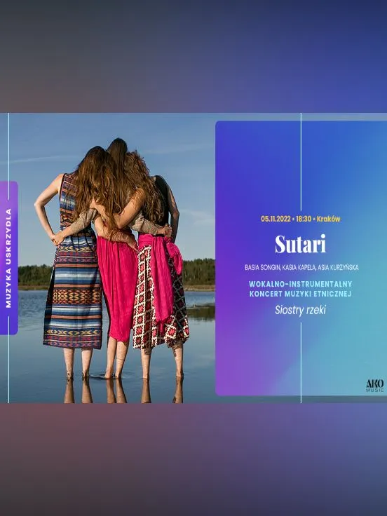 Sutari – koncert wokalno-instrumentalny Siostry rzeki, cykl koncertów Muzyka uskrzydla