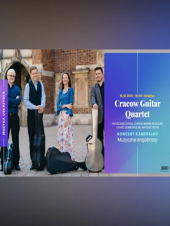 Cracow Guitar Quartet – koncert pt. Muzyczne Krajobrazy, cykl koncertów Muzyka uskrzydla
