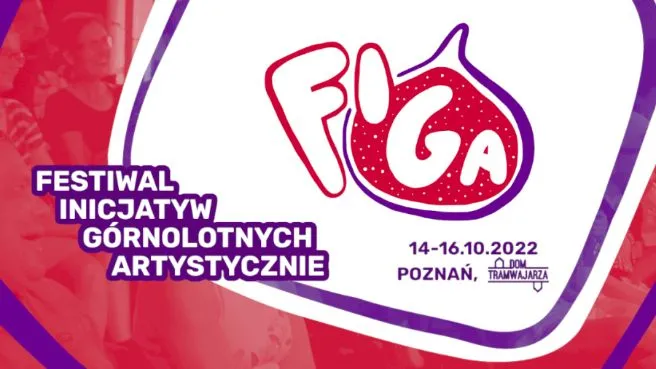 FIGA Festiwal Inicjatyw Górnolotnych Artystycznie