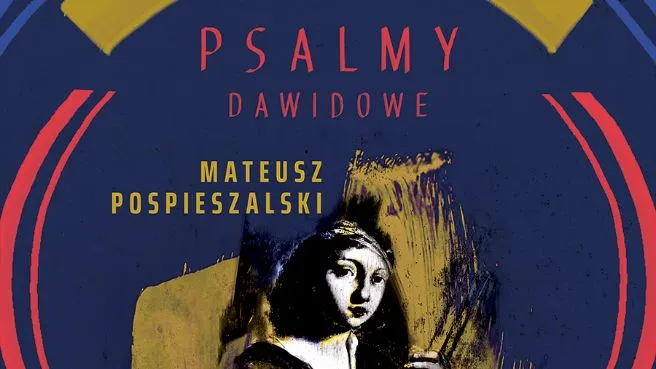 Mateusz Pospieszalski - Psalmy Dawidowe