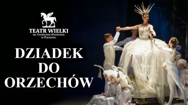 Dziadek do orzechów balet w Poznaniu