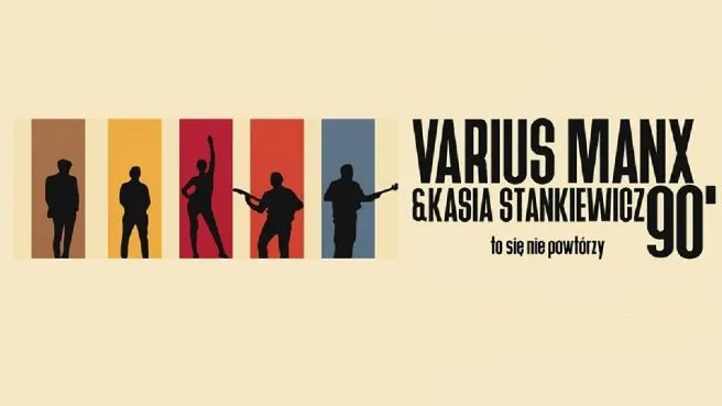 Koncert Varius Manx i Kasia Stankiewicz - trasa 90. to się nie powtórzy