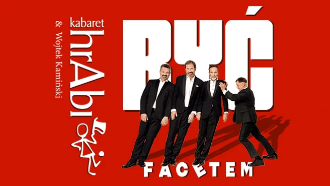Kabaret hrAbi & Wojtek Kamiński - Być facetem
