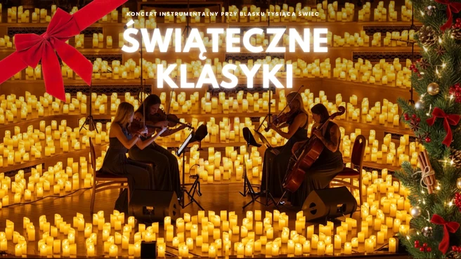 Koncert przy świecach: Świąteczne Klasyki