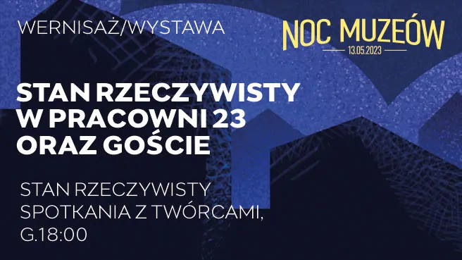 Stan Rzeczywisty w Pracowni 23 oraz Goście