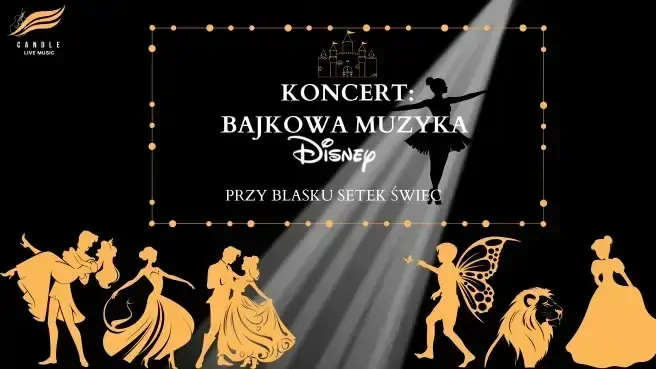 Koncert przy świecach: Bajkowa muzyka Disney’a