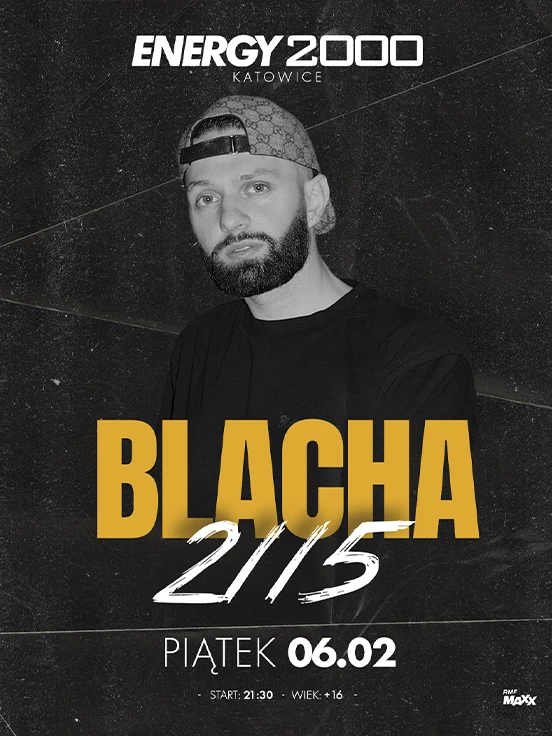 BLACHA 2115 06.02 ★ ENERGY 2000 KATOWICE [16+]