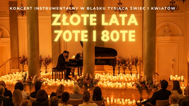 Koncert przy świecach: Złote lata 70. i 80.