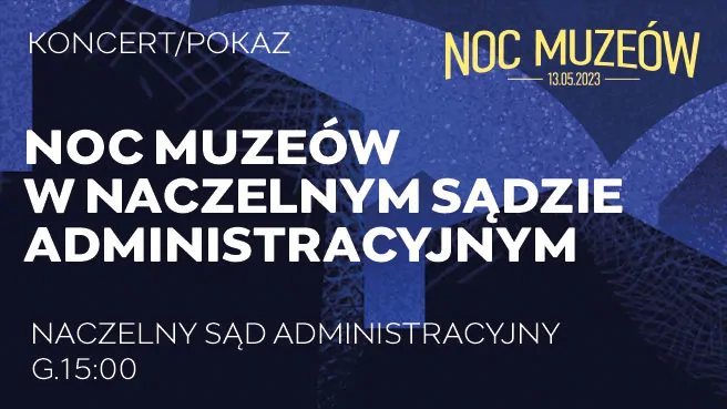 Noc Muzeów w Naczelnym Sądzie Administracyjnym