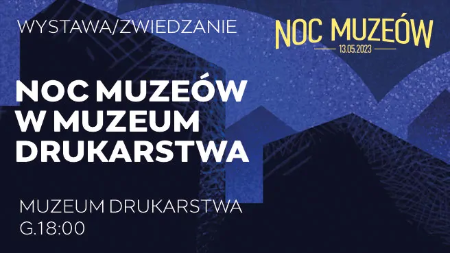 Noc Muzeów w Muzeum Drukarstwa