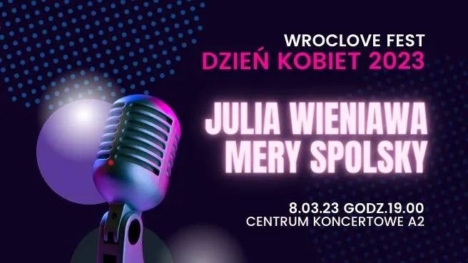 Dzień Kobiet 2023 JULIA WIENIAWA & MERY SPOLSKY