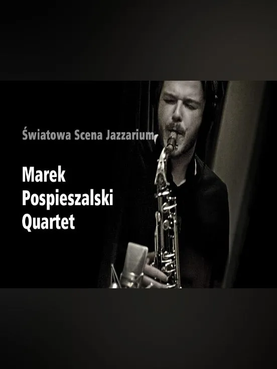 Cykl Światowa Scena Jazzarium: Marek Pospieszalski Quartet