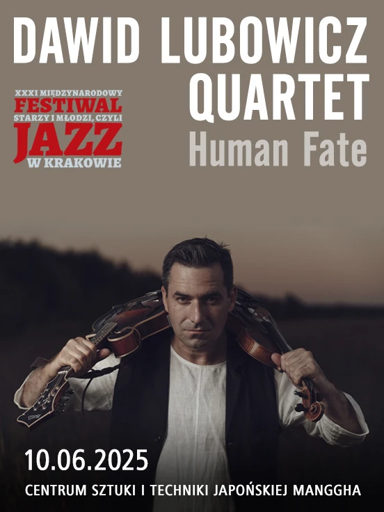DAWID LUBOWICZ QUARTET - "HUMAN FATE"