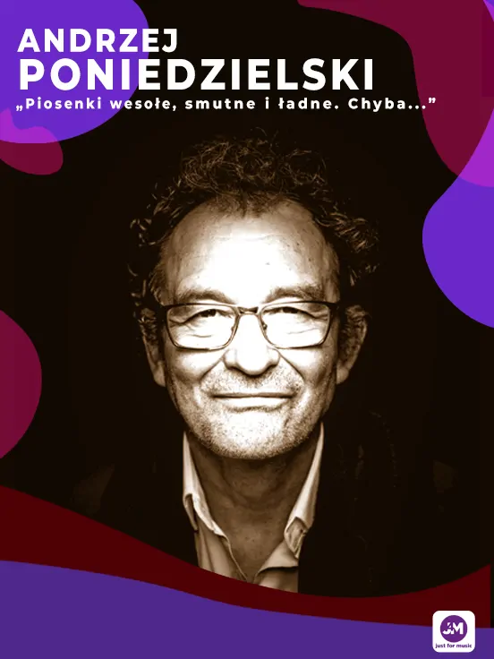 Andrzej Poniedzielski JUBILEUSZ 50-lecie pracy twórczej i 70-lecie urodzin!