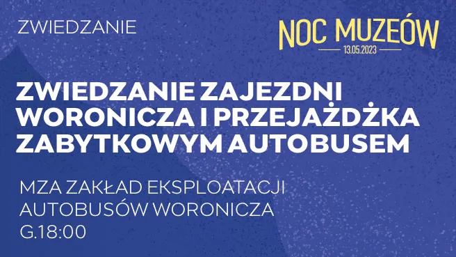 Zwiedzanie zajezdni Woronicza i przejażdżka zabytkowym autobusem