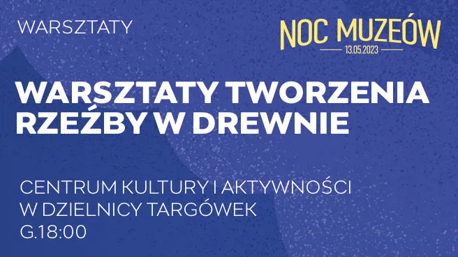 Warsztaty tworzenia rzeźby w drewnie
