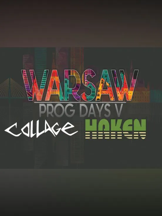WARSAW PROG-DAYS V - Haken |Collage| Soundforged |Arkentype | Rendezvous Point