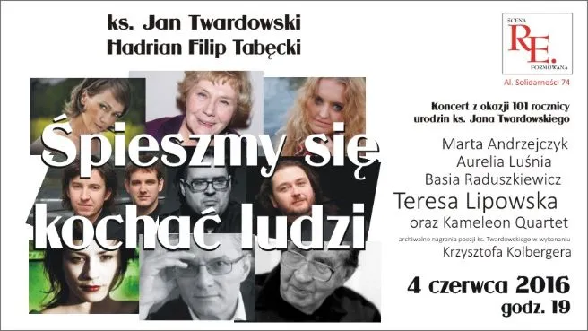 ŚPIESZMY SIĘ KOCHAĆ LUDZI | x.jan Twardowski i Hadrian Tabęcki