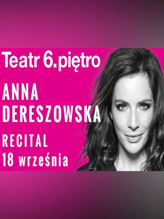 Instrukcja Obsługi Kobiety recital Anny Dereszowskiej