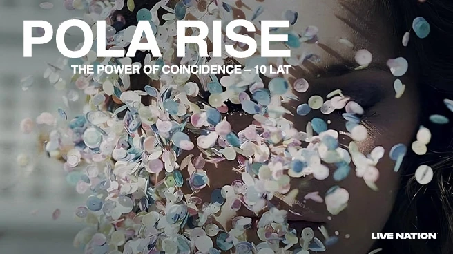 Pola Rise: The Power of Coincidence – 10 lat