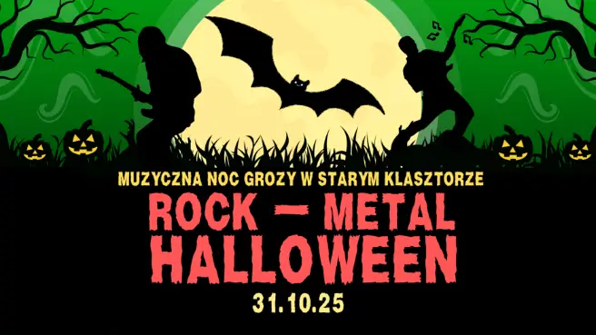 ROCK – METAL HALLOWEEN – Muzyczna Noc Grozy w Starym Klasztorze