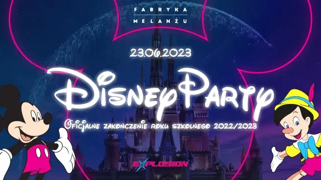 Disney Party - Oficjalne Zakończenie Roku Szkolnego 2022/2023 w Radomiu