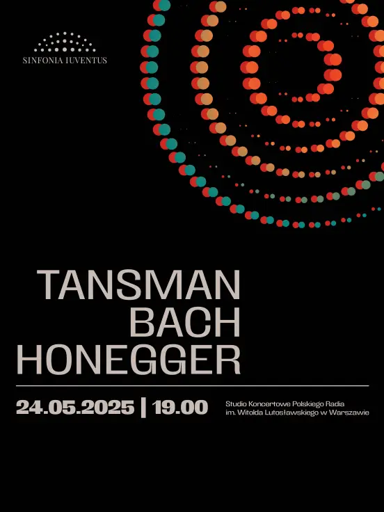 Tansman | Bach | Honegger - Koncert symfoniczny
