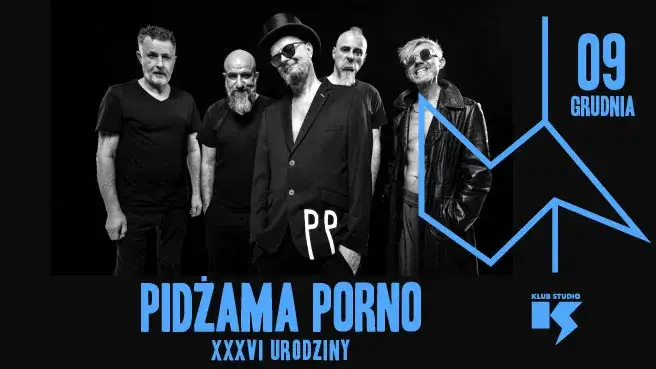 Pidżama Porno w Warszawie - XXXVI URODZINY