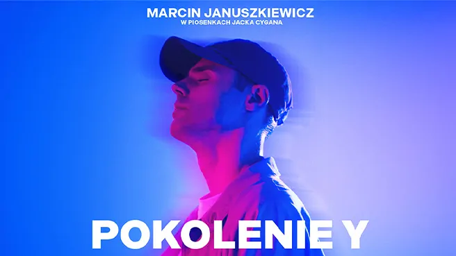 Pokolenie Y - Marcin Januszkiewicz w piosenkach Jacka Cygana