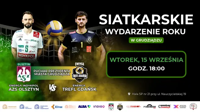 Siatkarskie wydarzenie roku w Grudziądzu: Energa Indykpol AZS Olsztyn vs Energa Trefl Gdańsk