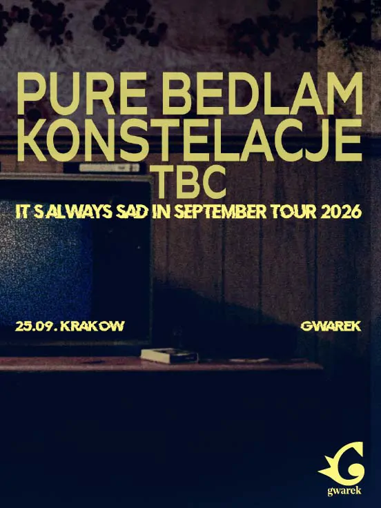 Pure Bedlam + Konstelacje “It’s always sad in September tour 2026"