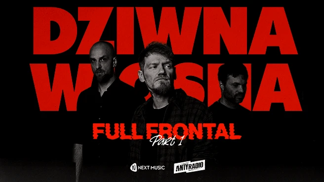 Dziwna Wiosna: Full Frontal part 1