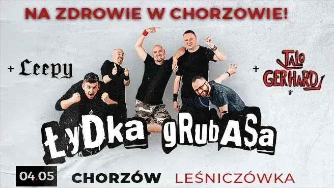 Łydka Grubasa, Leepy, Talo Gerhard - Na zdrowie w Chorzowie!