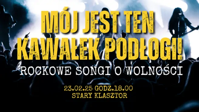 Mój jest ten kawałek podłogi! - rockowe songi o wolności