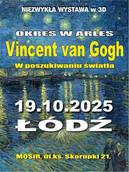Niezwykła wystawa 3D: Vincent van Gogh. Okres w Arles - W poszukiwaniu światła