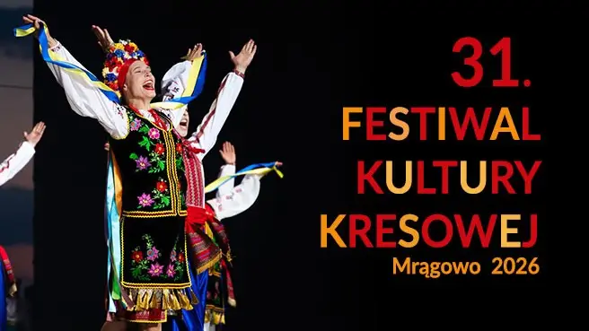 31. Festiwal Kultury Kresowej Mrągowo 2026