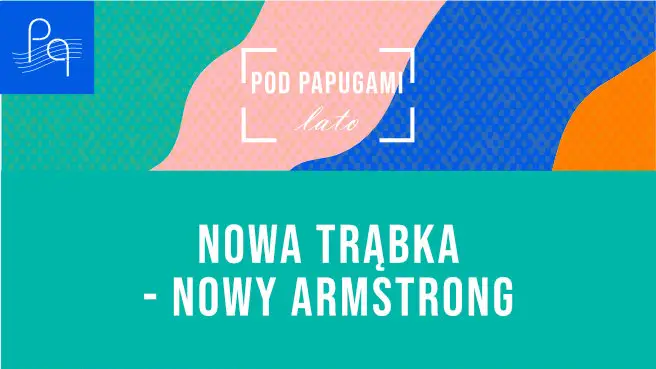 Nowa trąbka – Nowy Armstrong