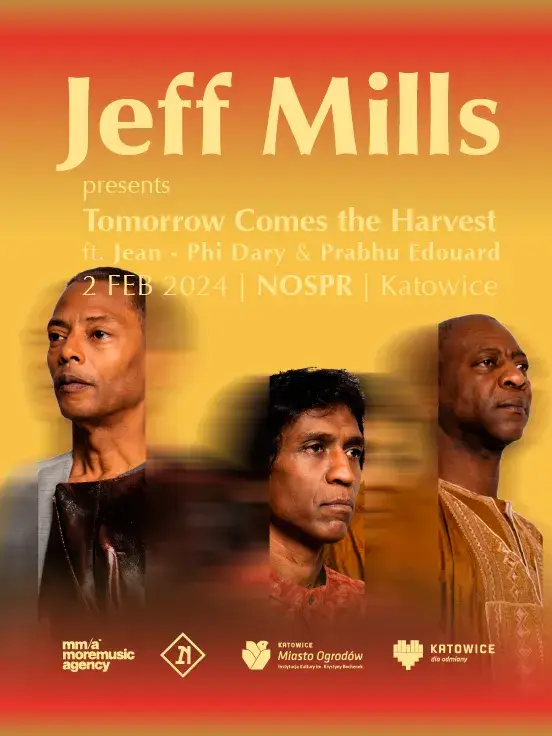 Jeff Mills presents TOMORROW COMES THE HARVEST