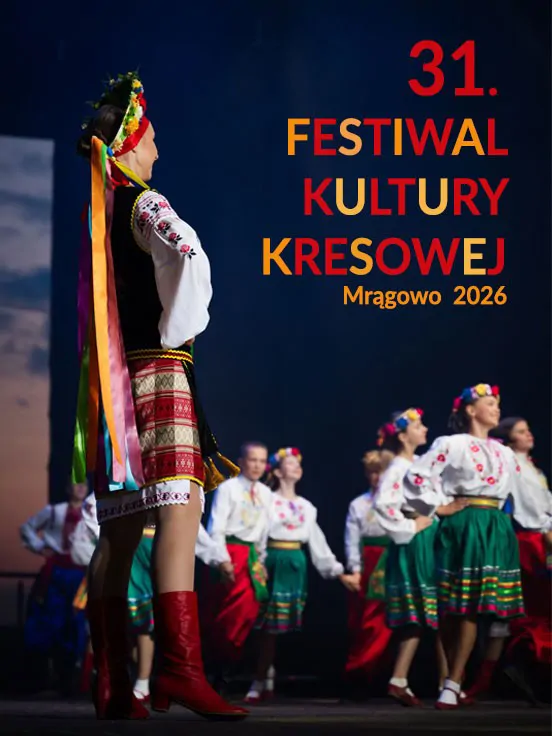 31. Festiwal Kultury Kresowej Mrągowo 2026