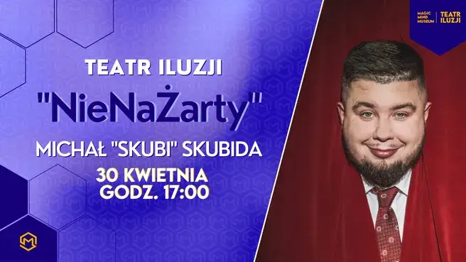 "NieNaŻarty" | Michał "Skubi" Skubida w Teatrze Iluzji