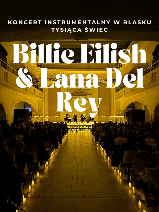 Koncert przy wiecach: Billie Eilish & Lana Del Rey