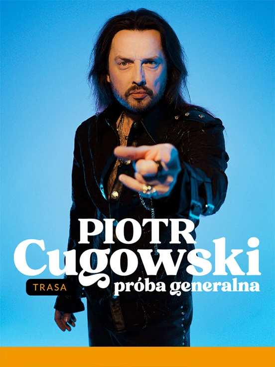 Piotr Cugowski - Próba generalna