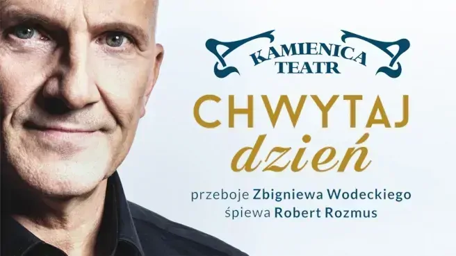 CHWYTAJ DZIEŃ - przeboje Zbigniewa Wodeckiego śpiewa Robert Rozmus