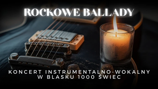 Koncert przy świecach – Rockowe ballady