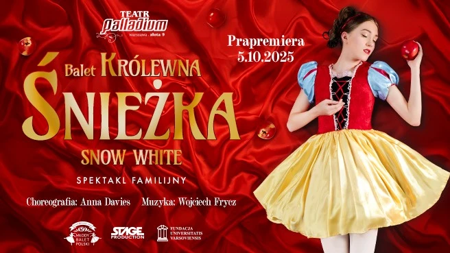 Balet Królewna Śnieżka - familijny spektakl baletowy