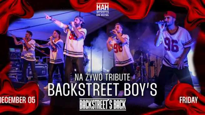 BACKSTREET BOYS TRIBUTE: BACKSTREET'S BACK w HAH Poznań