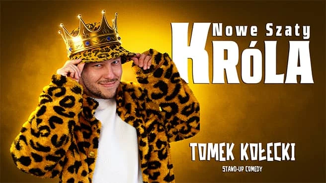 Stand-up: Tomek Kołecki "Nowe Szaty Króla"