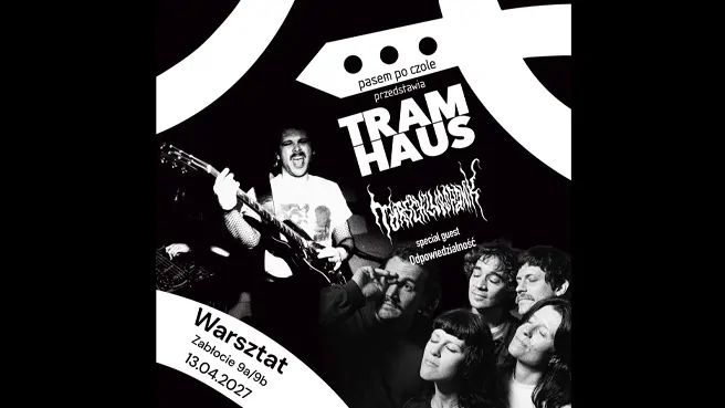 Plakat wydarzenia: TRAMHAUS + Torschlusspanik + Odpowiedzialność